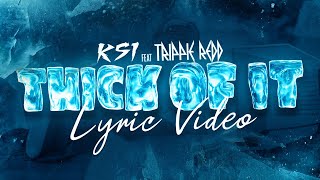 KSI  Thick Of It feat Trippie Redd Official Lyric Video [upl. by Schweiker]