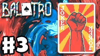 Balatro  Gameplay Part 3  Raised Fist [upl. by Aubrie]