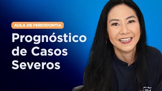 Aula de Periodontia  1 Prognóstico de casos severos em caso clínico [upl. by Retseh]