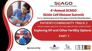 Patient amp Community Track Fertility when living with SCD Exploring IVF and other options Part 1 [upl. by Nairrod705]