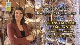 Kunstmaand Ameland 3 jaar Renée Korbee Art Curator Artvision 2022 2023 en 2024 [upl. by Phineas437]