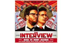 The Interview FULL SOUNDTRACK OST  By Henry Jackman Official [upl. by Ayana]