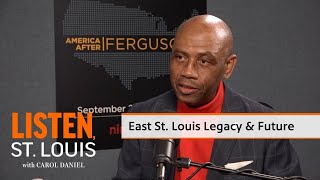 East St Louis Legacy amp Future with James Ingram  Listen St Louis Podcast Ep 20  Nine PBS [upl. by Assej]