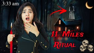 I did The 11 MILES RITUAL at 333 am 💀 Biggest Mistake of My Life 😰 Ghost Caught on Camera [upl. by Ennovihc557]