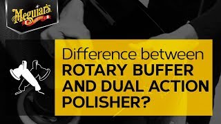 What’s the Difference Between a Rotary Buffer amp a DA Polisher – Ask Meguiar’s [upl. by Dranoc315]