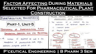 factors affecting during materials selected for pharmaceutical plant construction  Part1U5  PE [upl. by Grannia955]