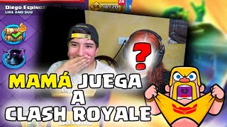 MI MAMÁ JUEGA CLASH ROYALE‼️🤯😱Diego Espinoza [upl. by Nodnol52]