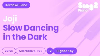 Joji  Slow Dancing In The Dark Karaoke Piano Higher Key [upl. by Ashley]