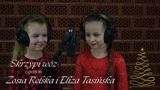 Skrzypi wóz śpiewa Zosia Relska i Eliza Tasińska [upl. by Certie]