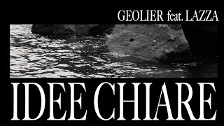 Geolier  IDEE CHIARE feat Lazza Visual Video [upl. by Moss322]