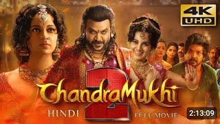 Chandramukhi 2 2024 South Hindi dubbed Full Movie  Starring Raghava Lawrence Kangana Ranaut [upl. by Annayt576]