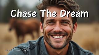 Chase the Dream  Inspirational Country Song  Ride the Storm [upl. by Akemaj]