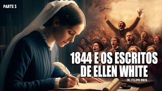 1844 e os Escritos de Ellen White  Filipe Reis [upl. by Chevalier]