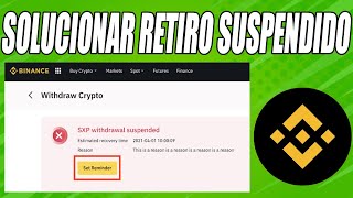 SOLUCIÓN Retiro Suspendido en Binance 2024 Rápido y Fácil [upl. by Dorinda296]