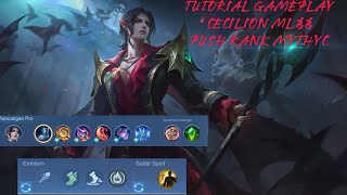 Tutorial Cecilion solo rank Buil dan Emblem tersakit push rank mythic Dijamin winstreak ML [upl. by Nnaihs844]