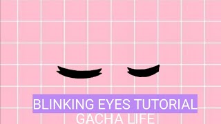 BLINKING EYES TUTORIAL  Gacha Life [upl. by Eugatnom]