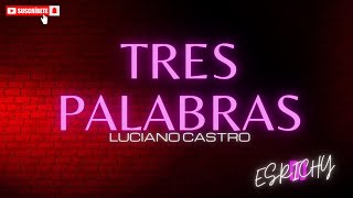 Salsa Y Guateque Con Letra  TRES PALABRAS  Luciano Castro 🤎 [upl. by Farleigh]