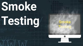 Smoke Testing  Software Testing Creator  QA [upl. by Seidel93]