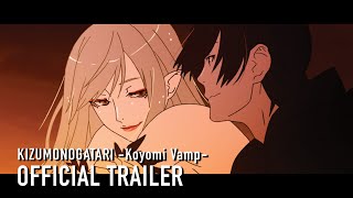 KIZUMONOTGATARI Koyomi Vamp  OFFICIAL TRAILER [upl. by Acirem]