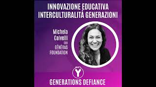 quotInnovazione Educativa Interculturalità Generazioniquot con Michela Calvelli GENERAS Generations De [upl. by Notniw]