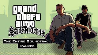 GTA San Andreas  The Entire Soundtrack Ranked [upl. by Landa]