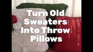 Turn Old Sweaters Into Throw Pillows Tutorial [upl. by Hyo138]