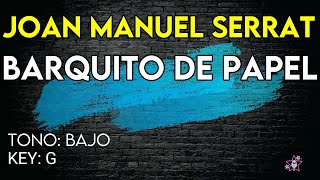 Joan Manuel Serrat  Barquito De Papel  Karaoke Instrumental  Bajo [upl. by Grosberg935]