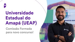 Universidade Estadual do Amapá UEAP Comissão Formada para novo concurso [upl. by Lyrac130]