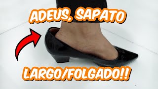 👢CANSEI DE SAPATO SAINDO DO PÉ🥾COMO DEIXAR SAPATO LARGO  FOLGADO CONFORTÁVEL GASTANDO APENAS 1 REAL [upl. by Dremann]