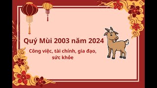 Tuổi Quý Mùi 2003 nữ mạng Năm 2024 [upl. by Shifrah105]