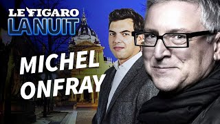 Dans la tête de Michel Onfray qui se cache derrière le polémiste [upl. by Kahcztiy]