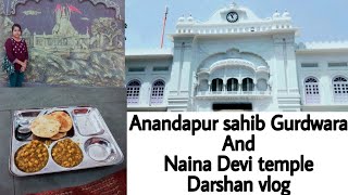 Manikaran Sahib to Anandapur sahib and Naina Devi temple himachal pradesh vlog  treval vlog [upl. by Phelan]