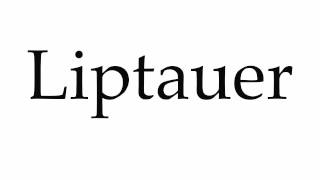 How to Pronounce Liptauer [upl. by Jaquith165]