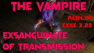 PoE 323  Exsanguinate of Transmission  The Vampire [upl. by Eneryt]