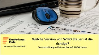 Welche Version von WISO Steuer ist die richtige Steuererklärung mit Steuersoftware selbst machen [upl. by Yrehc424]