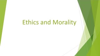 Ethics Morality Normative science Motive Intention [upl. by Nilla]