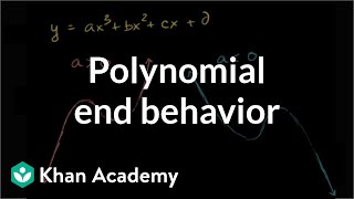 Polynomial end behavior  Polynomial and rational functions  Algebra II  Khan Academy [upl. by Ahsla]