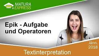 Textinterpretation Epik Aufgabe und Operatoren  Zentralmatura Deutsch Jänner 2018 08 [upl. by Trent805]