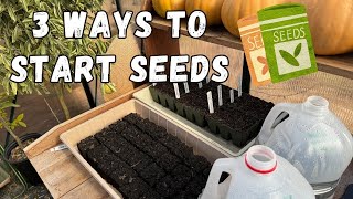 3 ways to start seeds  Winter sowing soil blocking and seed trays [upl. by Alla]