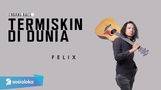 TERMISKIN DI DUNIA HAMDAN ATT  LIRIK  FELIX DANGDUT AKUSTIK [upl. by Aarika]