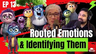 Rooted Emotions and Identifying Them S1EP13 [upl. by Inah559]