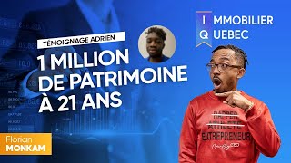 Immobilier Québec  1 Million de Patrimoine à 21 ans Témoignage Adrien [upl. by Konopka44]