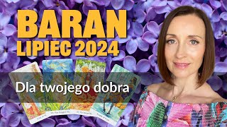 Baran DLA TWOJEGO DOBRA Lipiec 2024 tarot [upl. by Negiam]