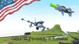 GBU12 Paveway II AirtoGround Missile  Plane Crazy  Tutorial [upl. by Gwendolyn227]