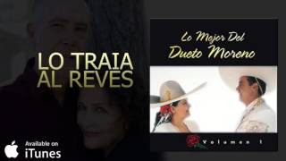 Dueto Moreno Lo Traia Al Reves Audio [upl. by Akina]