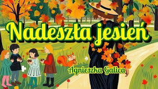 Nadeszła jesień  opowiadanie dla dzieci [upl. by Ispep]