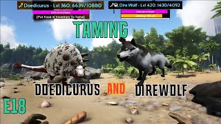 Ark survival mobile  Taming high level doedicurus and direwolf  E18  How to tame doedicurus ark [upl. by Yoong887]