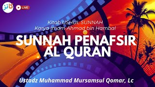 Sunnah Penafsir Al Quran  Ustadz Muhammad Nursamsul Qomar Lc Hafidzhullah [upl. by Daggett]