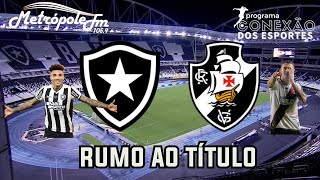 BOTAFOGO ENFRENTA O VASCO PARA AMPLIAR VANTAGEM NA LIDERANÇA  05112024 [upl. by Madian609]