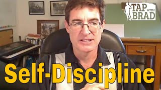 SelfDiscipline  Tapping with Brad Yates [upl. by Aicetel]